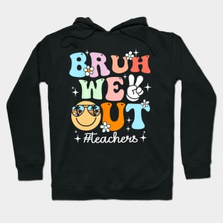 Retro End Of School Year Teacher Summer Bruh We Out Teachers Hoodie